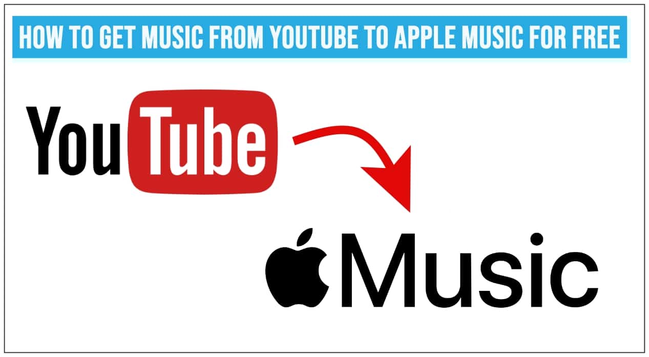 How to Get Music From YouTube to Apple Music for Free